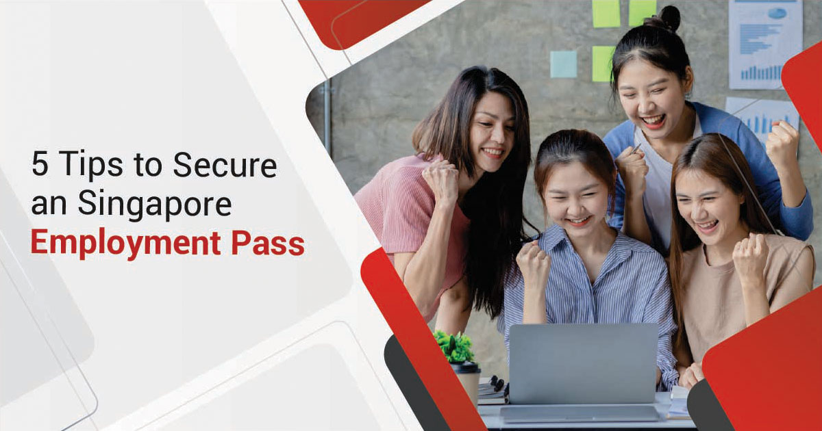 Tips to Secure an Singapore Employment Pass
