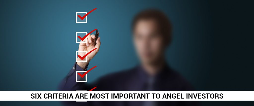 what six criteria are most important to angel investors
