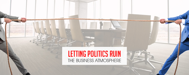 letting politics ruin the business atmosphere