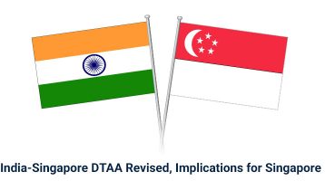 India singapore dtaa revised implications for singapore