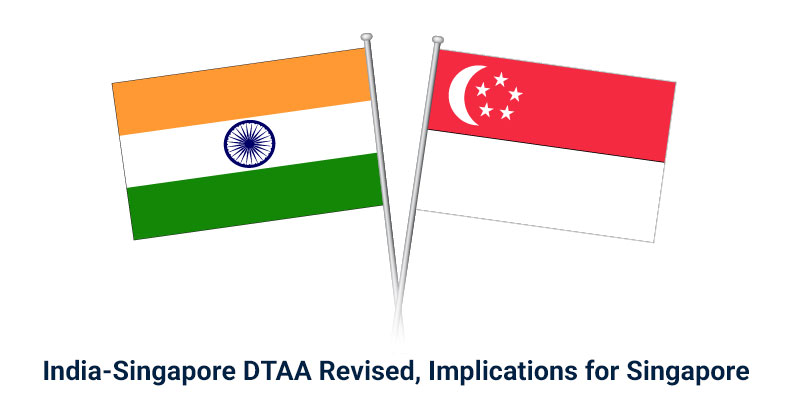 India singapore dtaa revised implications for singapore