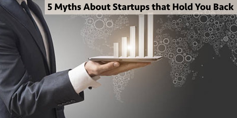 myths about startups that hold you back