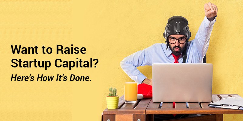 How to Raise Startup Capital