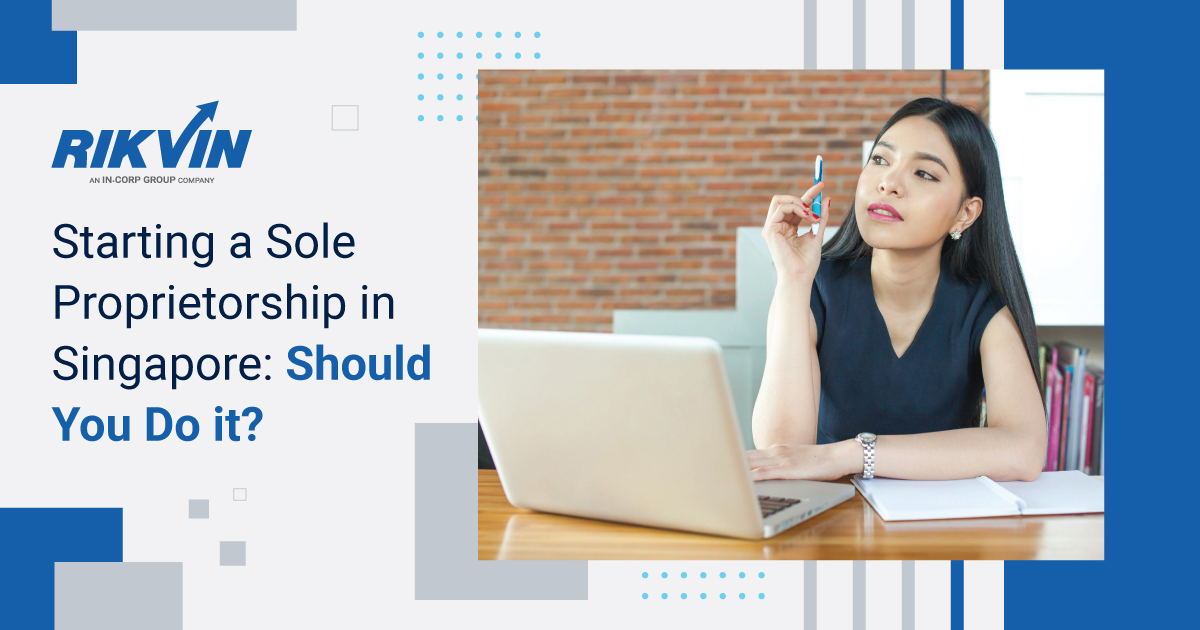 Going Solo Should You Start a Sole Proprietorship in Singapore?