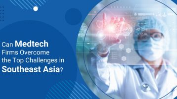 Can Medtech Firms Overcome the Top Challenges in Southeast Asia?