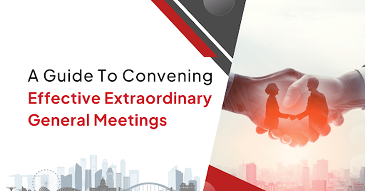 A Guide to Convening Effective Extraordinary General Meetings (EGMs)