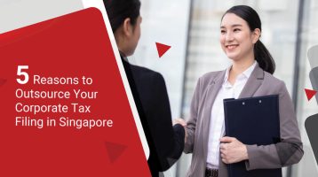 5 Reasons to Outsource Your Corporate Tax Filing in Singapore