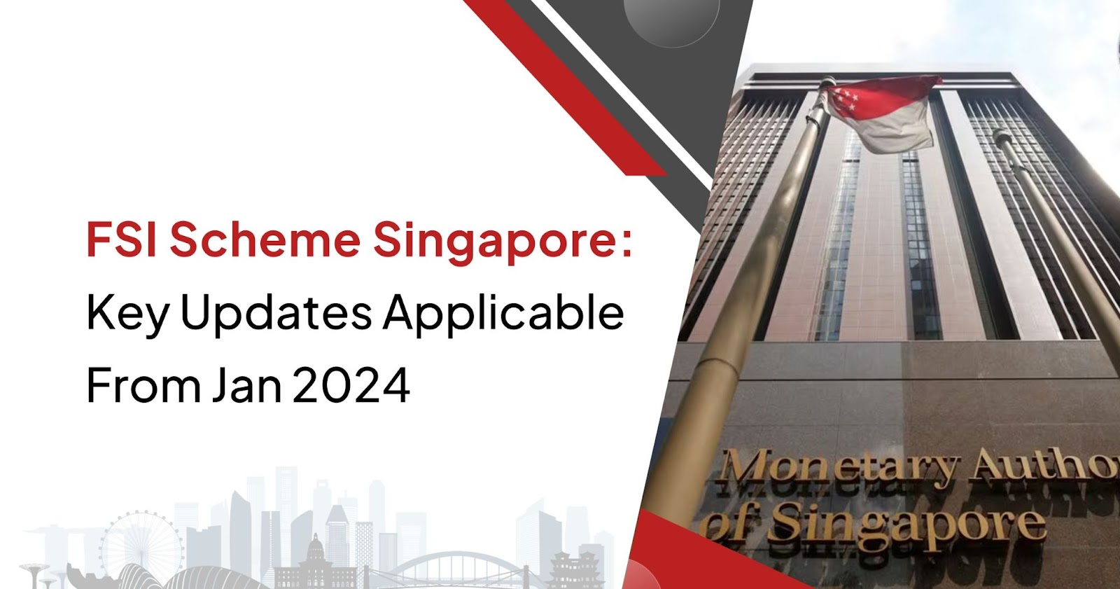 FSI Scheme Singapore: Key Updates Applicable From Jan 2024