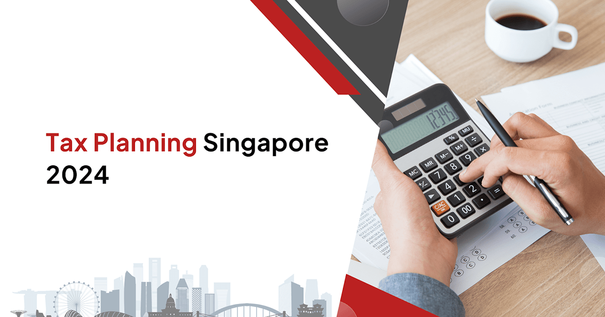 Tax Planning in Singapore 2024