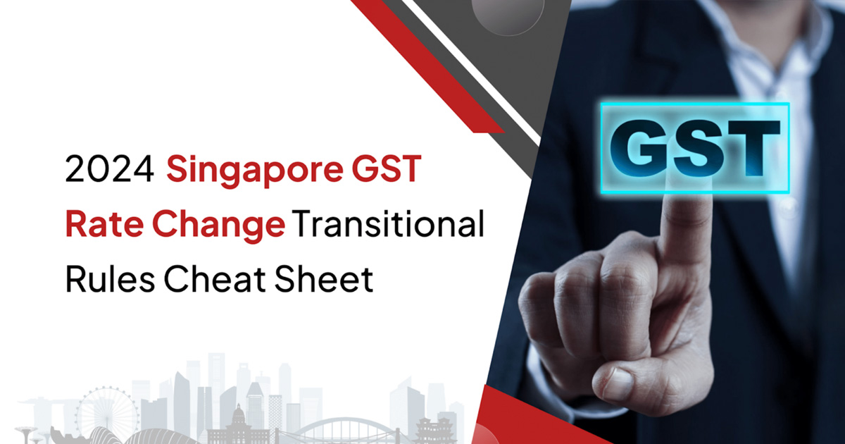 2024 Singapore GST Rate Change Transitional Rules