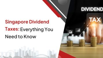 Singapore Dividend Taxes: Everything You Need to Know